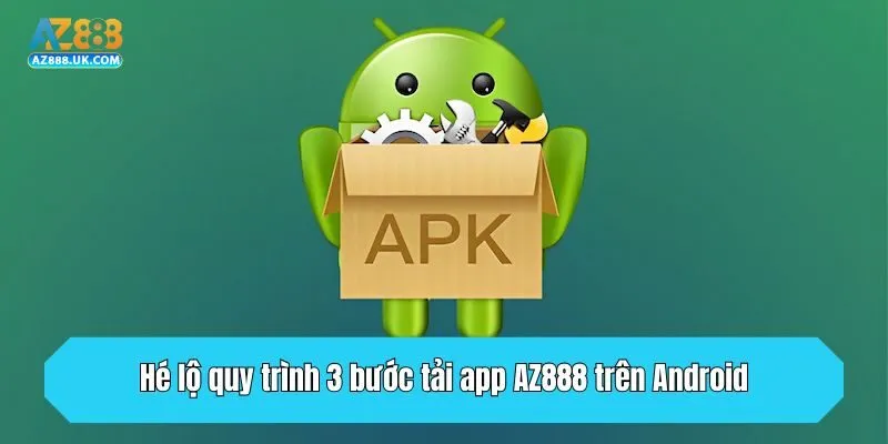 Tải App AZ888 - Chia Sẻ Thao Tác Trên Android, IOS Cực Nhanh 3 Chia sẻ 3 bước tải app AZ888 cực nhanh trên IOS
